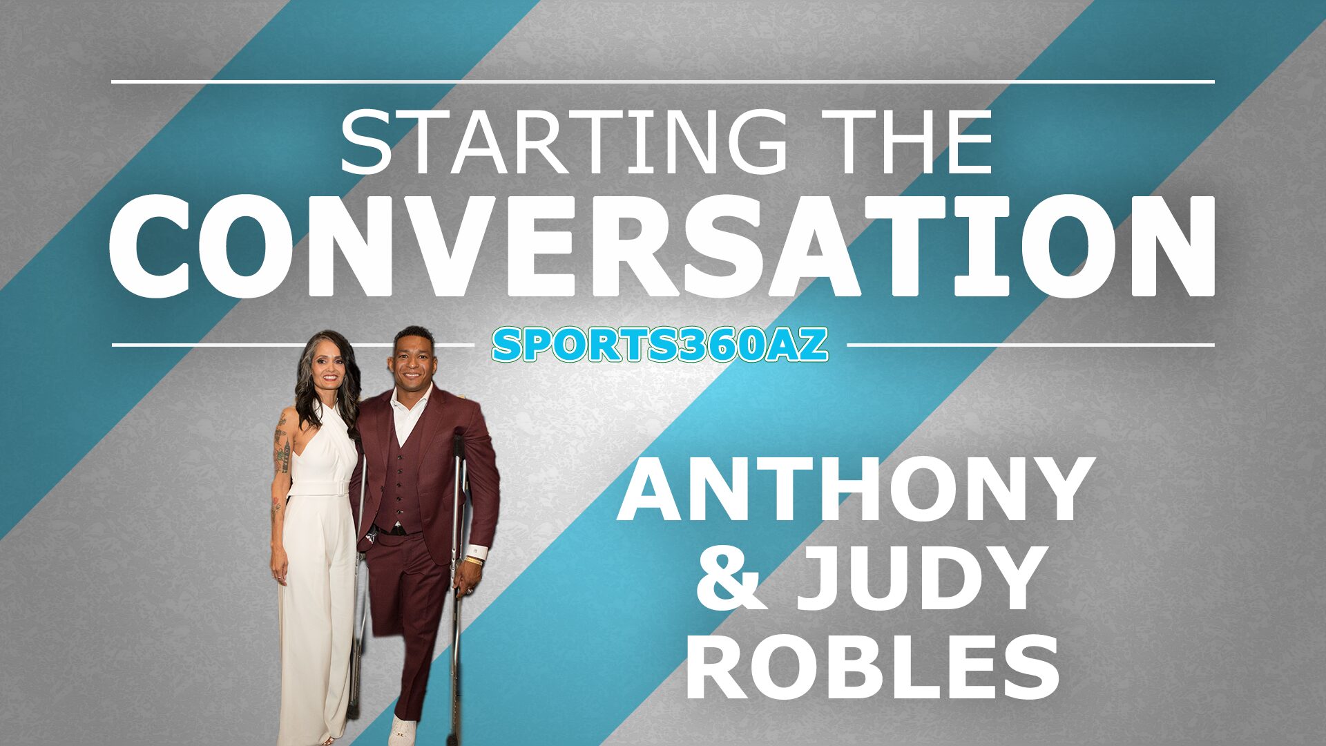 Starting the Conversation: Anthony and Judy Robles